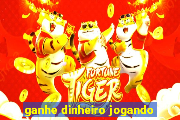 ganhe dinheiro jogando